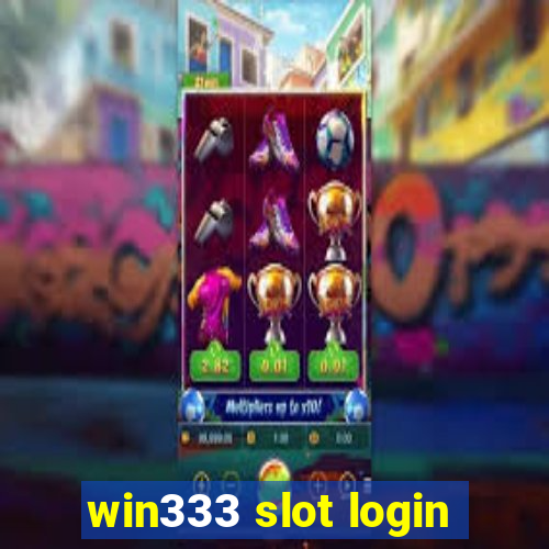 win333 slot login